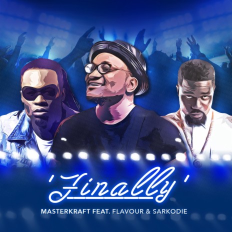 Finally (feat. Flavour & Sarkodie) | Boomplay Music