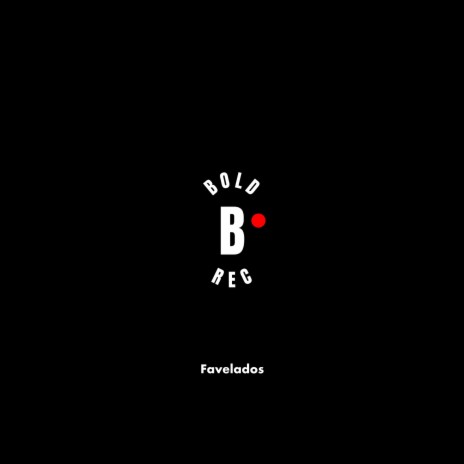 Favelados | Boomplay Music