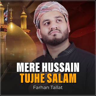 Mere Hussain Tujhe Salam