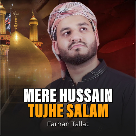 Mere Hussain Tujhe Salam | Boomplay Music