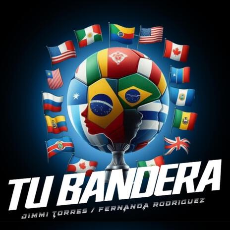 TU BANDERA ft. Fernanda Rodriguez | Boomplay Music