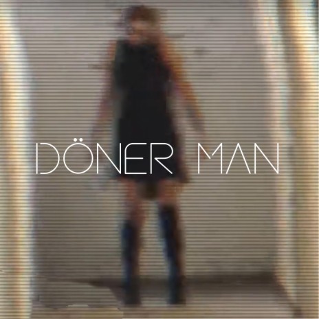 Döner Man (feat. Kiko King & Cocox22x)