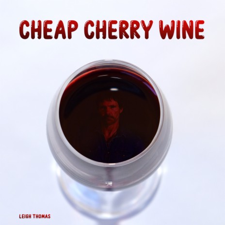 Cheap Cherry Wine | Boomplay Music