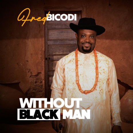 Without Black Man | Boomplay Music