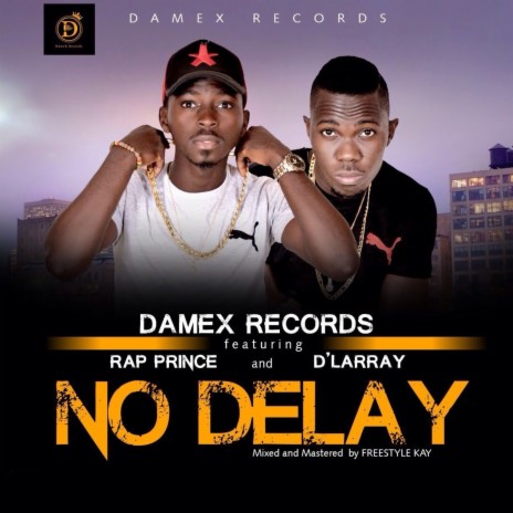 No Delay ft. D'Larray | Boomplay Music