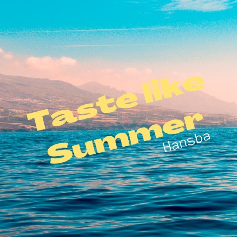 Taste Like Summer | Boomplay Music