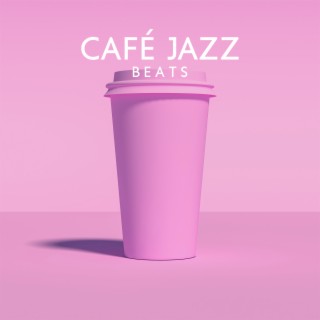 Café Jazz Beats: Musique jazz relaxante pour le café, Étude, Travail et lecture