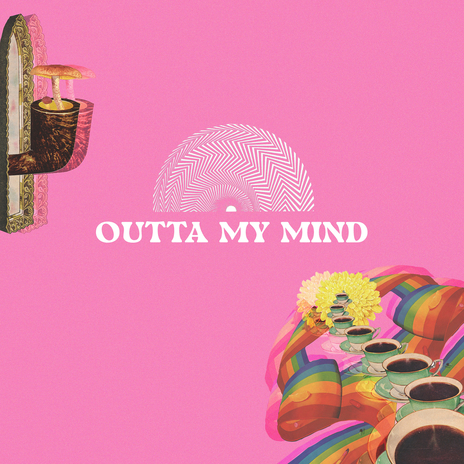 Outta My Mind | Boomplay Music