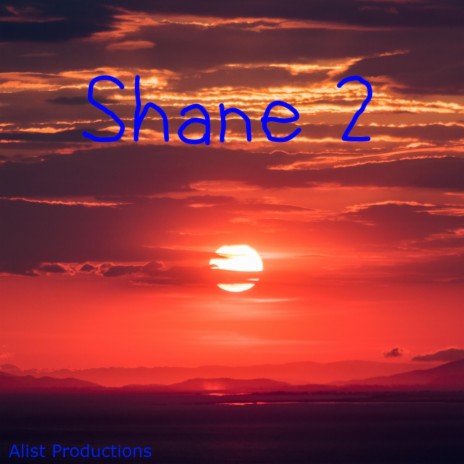 Shane 2 | Boomplay Music