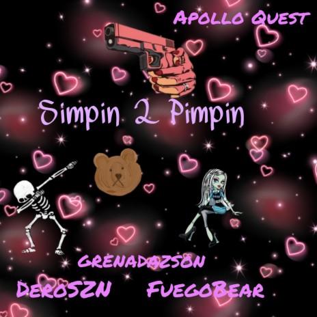 Simpin 2 Pimpin ft. Apollo Quest, FuegoBear & DeroSZN | Boomplay Music