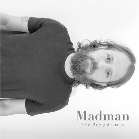 Madman (Old Rugged Cross)