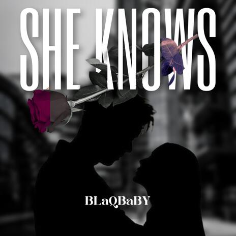 SHE KNOWS | Boomplay Music