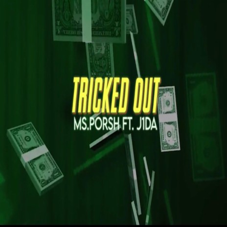 Tricked Out (feat. J1Da) | Boomplay Music