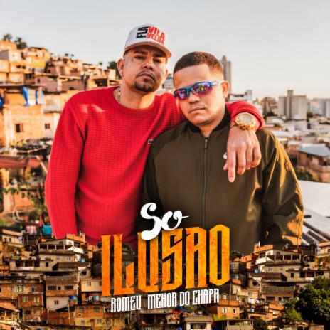 Só Ilusão ft. Menor do Chapa | Boomplay Music