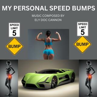 MY PERSONAL SPEED BUMPS (Special Version THIS IS THE SAME BUT CORRECTION WERE MADE INSIDE TRACK)