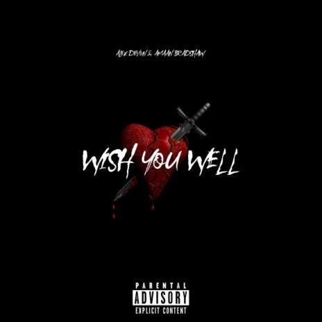 Wish You Well ft. Amaan Bradshaw | Boomplay Music