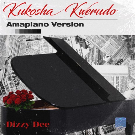 Kukosha Kwerudo (Amapiano Version) | Boomplay Music