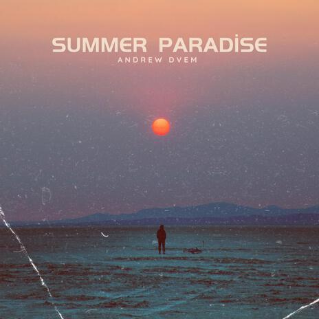 Summer Paradise | Boomplay Music