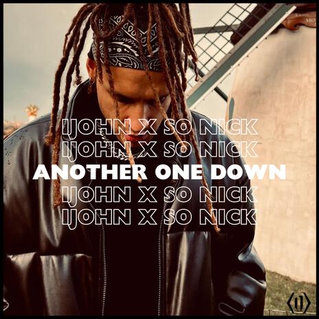 Another One Down ft. So Nick | Boomplay Music