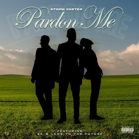 Pardon Me ft. Be & Lens To The Future | Boomplay Music