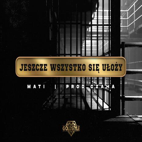 Jeszcze wszystko się ułoży | Boomplay Music