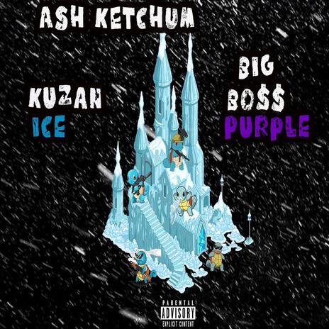 Ash Katchum ft. Kuzan Ice | Boomplay Music