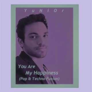 You Are My Happiness (Pop Techno)