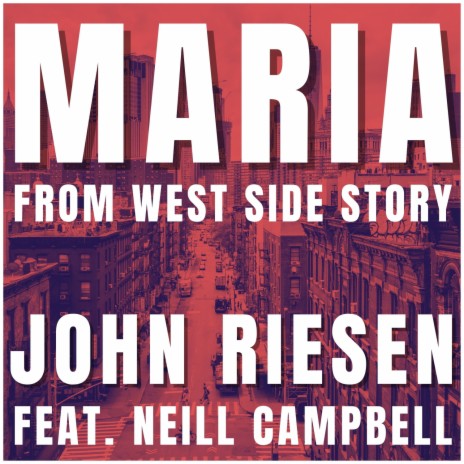 Maria (From West Side Story) ft. Neill Campbell | Boomplay Music