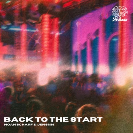 BACK TO THE START (Radio Edit) ft. Noah Scharf & JENSNN | Boomplay Music