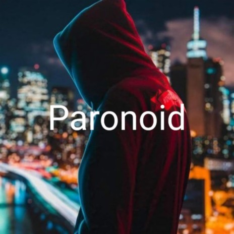 Paronoid | Boomplay Music