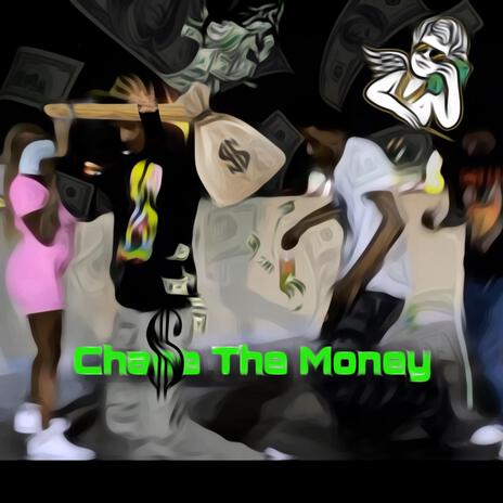 Chase The Money | Boomplay Music