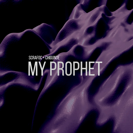 My Prophet ft. Chigunde | Boomplay Music