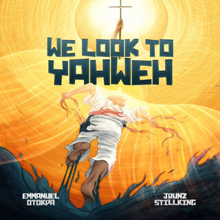 We look to YAHWEH