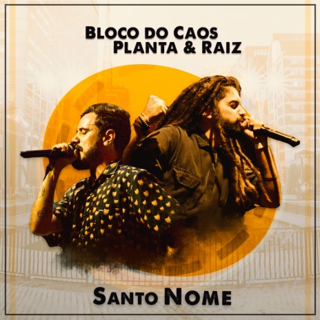 Santo Nome ft. Planta E Raiz | Boomplay Music