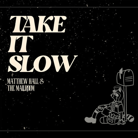 Take It Slow ft. The Mailroom | Boomplay Music