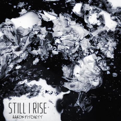 Still I Rise | Boomplay Music