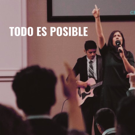 Todo Es Posible | Boomplay Music