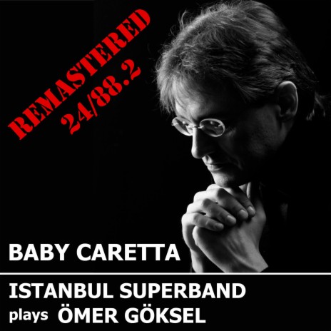 BABY CARETTA (REMASTERED) ft. Gülden Teztel & Levent Altındağ