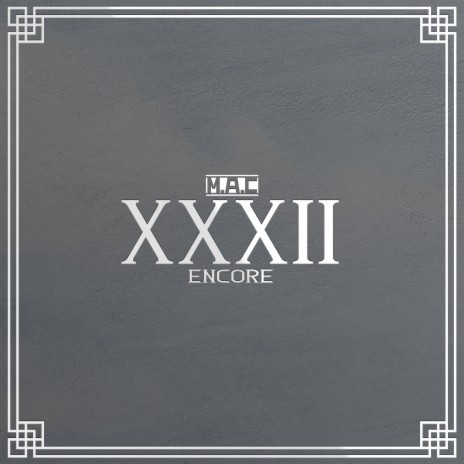 XXXII - Encore