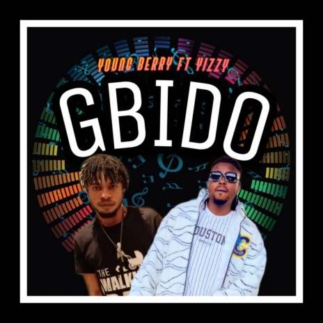 Gbido ft. Yizzy | Boomplay Music