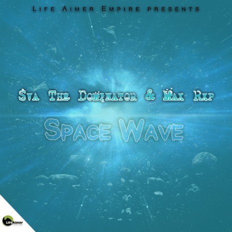 Space Wave ft. Max Rxp | Boomplay Music