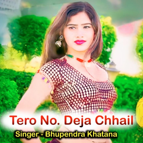 Tero No. Deja Chhail | Boomplay Music