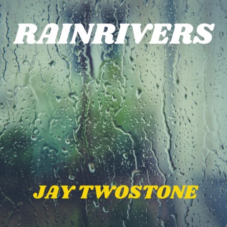 RAINRIVERS (feat. David A. Griffiths) | Boomplay Music