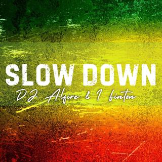 Slow Down