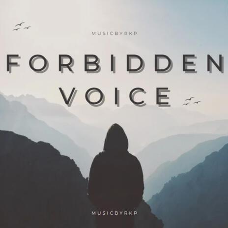 Forbidden Voice | Boomplay Music