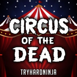 Circus of the Dead ft. Jordan Lacore lyrics | Boomplay Music