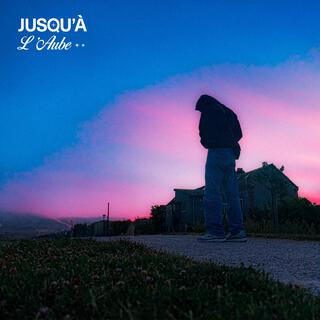 JUSQU'À L'AUBE