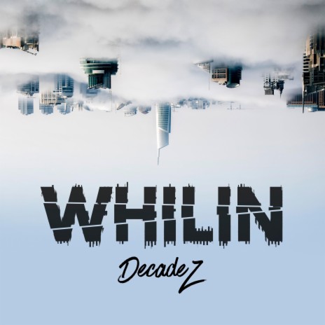 Whilin | Boomplay Music