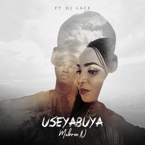 USEYABUYA ft. DJ Lace | Boomplay Music