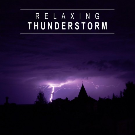 Relaxing Thunderstorm, Pt. 11 | Boomplay Music